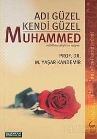 Adı Güzel Kendi Güzel Muhammed - Erkam Yayınları