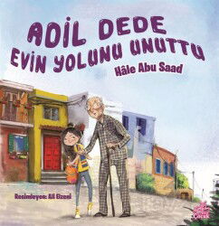 Adil Dede Evin Yolunu Unuttu - Okur Çocuk