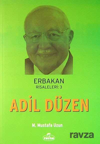 Adil Düzen / Erbakan Risaleleri:3 - Ravza Yayınları