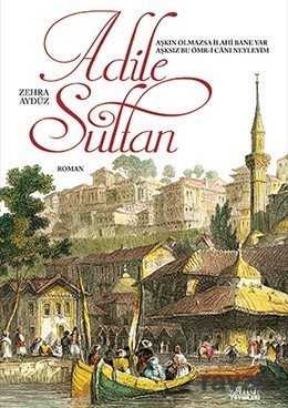 Adile Sultan - Zafer Yayınları