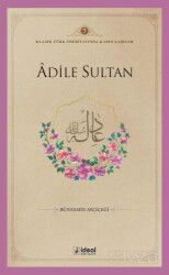 Adile Sultan - İdeal Kültür Yayıncılık