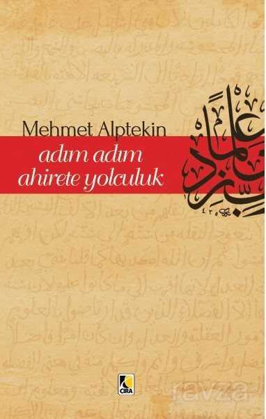 Adım Adım Ahirete Yolculuk - Çıra Yayınları