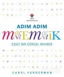 Adım Adım Matematik - Eşsiz Bir Görsel Şölen - Tübitak Yayınları
