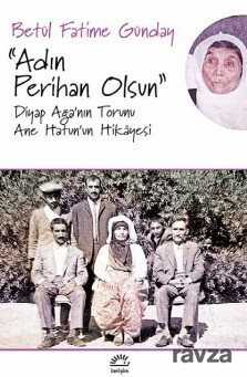 Adın Perihan Olsun - İletişim Yayınları