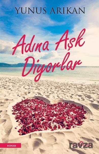 Adına Aşk Diyorlar - Yediveren Yayınları