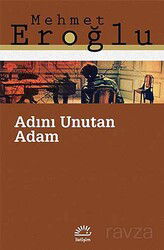 Adını Unutan Adam - İletişim Yayınları