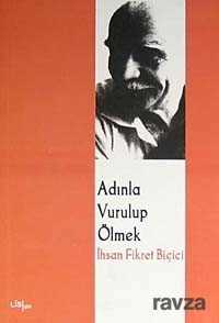Adınla Vurup Ölmek - Lis Yayınları