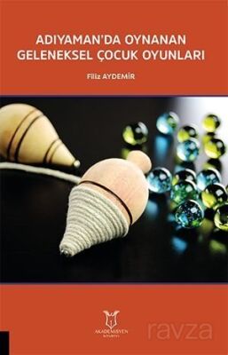 Adıyaman'da Oynanan Geleneksel Çocuk Oyunları - 1