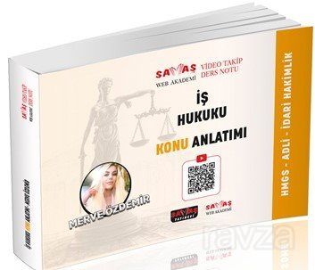 Adli-İdari Hakimlik HMGS İş Hukuku Video Takip Ders Notu Konu Anlatımı - Savaş Yayınları