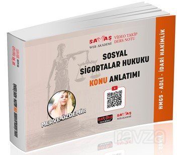 Adli-İdari Hakimlik HMGS Sosyal Sigortalar Hukuku Video Takip Ders Notu Konu Anlatımı - Savaş Yayınları