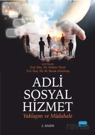 Adli Sosyal Hizmet: Yaklaşım ve Müdahale - Nobel Yayın Dağıtım