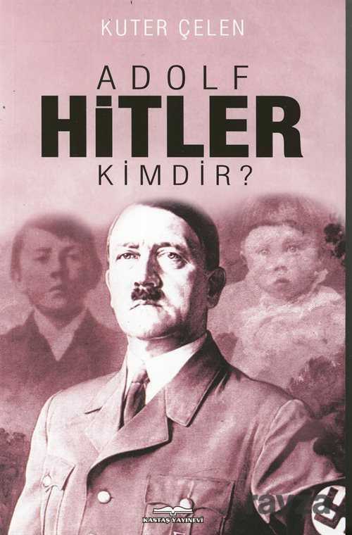 Adolf Hitler Kimdir? - 1