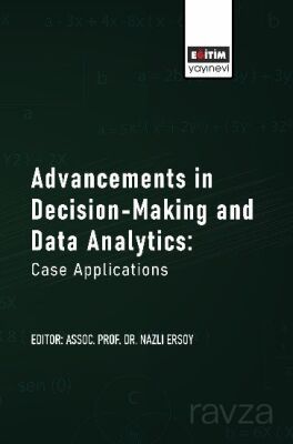 Advancements in Decision-Making and Data Analytics: Case Applications - 1
