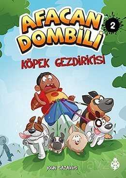 Afacan Dombili 2 / Köpek Gezdiricisi - Uğurböceği Yayınları