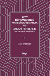 Afet Dönemlerinde Manevî Danışmanlık ve Ahlakî Rehberlik - İlahiyat Yayınları