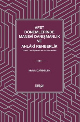 Afet Dönemlerinde Manevî Danışmanlık ve Ahlakî Rehberlik - 1
