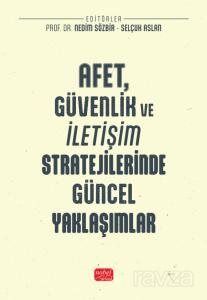 Afet, Güvenlik ve İletişim Stratejilerinde Güncel Yaklaşımlar - 1