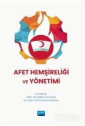 Afet Hemşireliği ve Yönetimi - Nobel Yayın Dağıtım