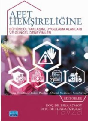 Afet Hemşireliğine Bütüncül Yaklaşım _ Uygulama Alanları ve Güncel Deneyimler - 1