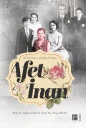 Afet İnan Tarihe Tanık ve Adanmış Bir Ömür - Gazi Kitabevi