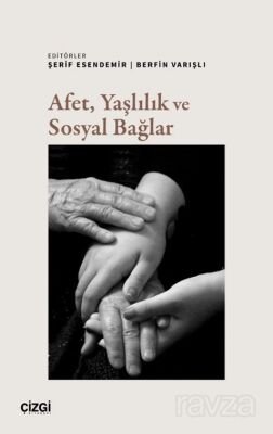 Afet, Yaşlılık ve Sosyal Bağlar - 1