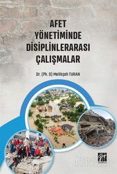 Afet Yönetiminde Disiplinlerarası Çalışmalar - Gazi Kitabevi