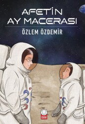 Afet’in Ay Macerası - Kırmızı Kedi Çocuk