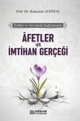 Afetler ve İmtihan Gerçeği - Erkam Yayınları