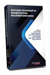 Afetlerde Fizyoterapi ve Rehabilitasyon : Multidisipliner Bakış - Hipokrat Kitabevi