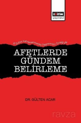 Afetlerde Gündem Belirleme - 1