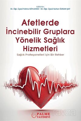 Afetlerde İncinebilir Gruplara Yönelik Sağlık Hizmetleri - 1