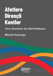 Afetlere Dirençli Kentler, Yerel Yönetimler İçin Afet Politikaları - Marmara Kültür Yayınları