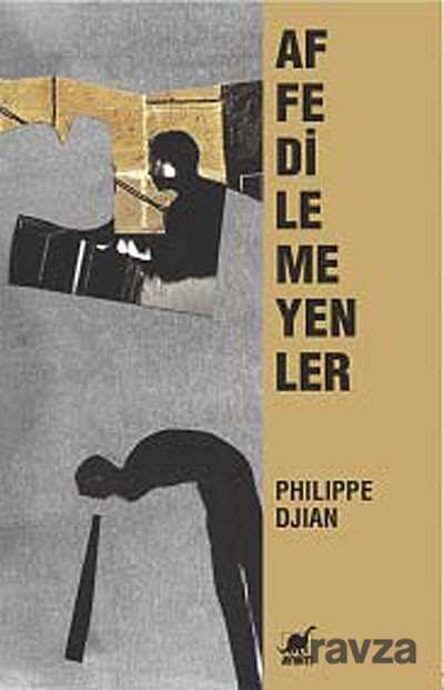 Affedilemeyenler - Ayrıntı Yayınları