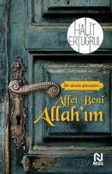 Affet Beni Allah'ım - Nesil Yayınları
