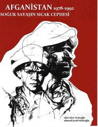 Afganistan 1978 -1992 Soğuk Savaşın Sıcak Cephesi - Paradigma Akademi Yayınları