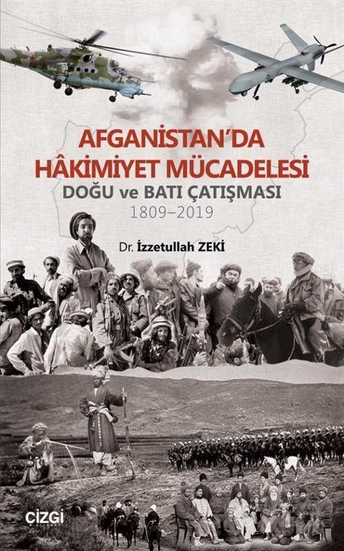 Afganistan'da Hakimiyet Mücadelesi (Doğu ve Batı Çatışması 1809-2019) - Çizgi Kitabevi