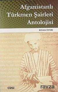 Afganistanlı Türkmen Şairleri Antolojisi - Çizgi Kitabevi