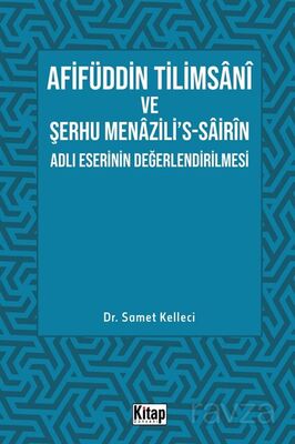 Afifüddin Tilimsani Ve Şerhu Menazili's -Sairin Adlı Eserinin Değerlendirilmesi - 1