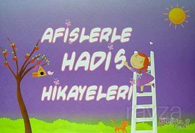 Afişlerle Hadis Hikayeleri - 1