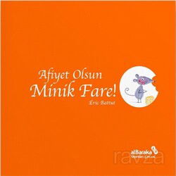 Afiyet Olsun Minik Fare! - Albaraka Çocuk