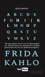 Aforizmalar / Frida Kahlo - Siyah Beyaz Yayınları