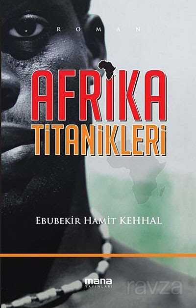 Afrika Titanikleri - Mana Yayınları