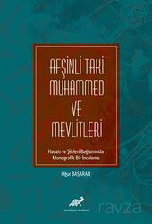 Afşinli Taki Muhammed ve Mevlitleti Hayatı ve Şiirleri Bağlamında Monografik Bir İnceleme - Paradigma Akademi Yayınları (Edirne)