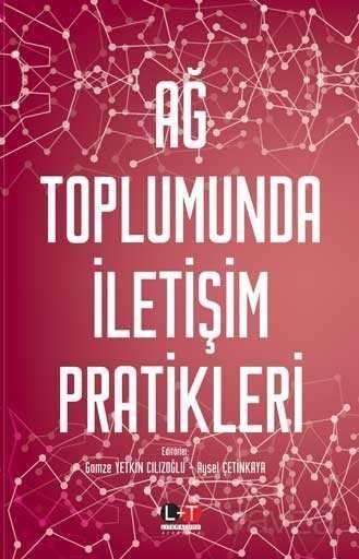 Ağ Toplumunda İletişim Pratikleri - Literatürk Yayınları (Konya)