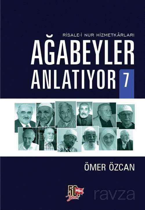 Ağabeyler Anlatıyor 7 - Nesil Yayınları