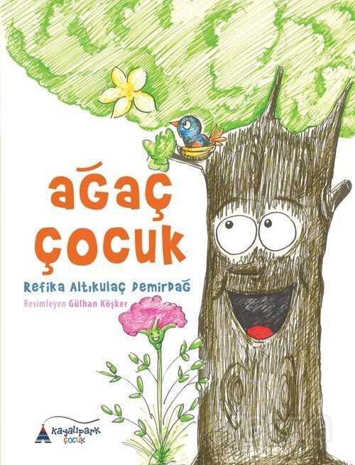 Ağaç Çocuk - Kayalıpark Yayınları