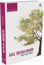 Ağaç İmparatorluğu - 1