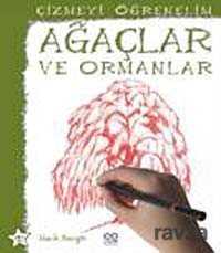 Ağaçlar ve Ormanlar / Çizmeyi Öğrenelim - 1001 Çiçek Kitaplar