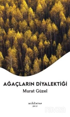 Ağaçların Diyalektiği - 1
