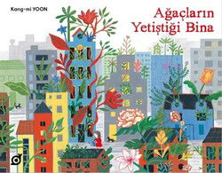 Ağaçların Yetiştiği Bina - Koç Üniversitesi Yayınları